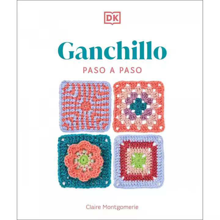 Libro GANCHILLO PASO A PASO. Editorial DORLING KINDERSLEY (DK) Año 2025 Autor DK ISBN 9780241736883 - 1