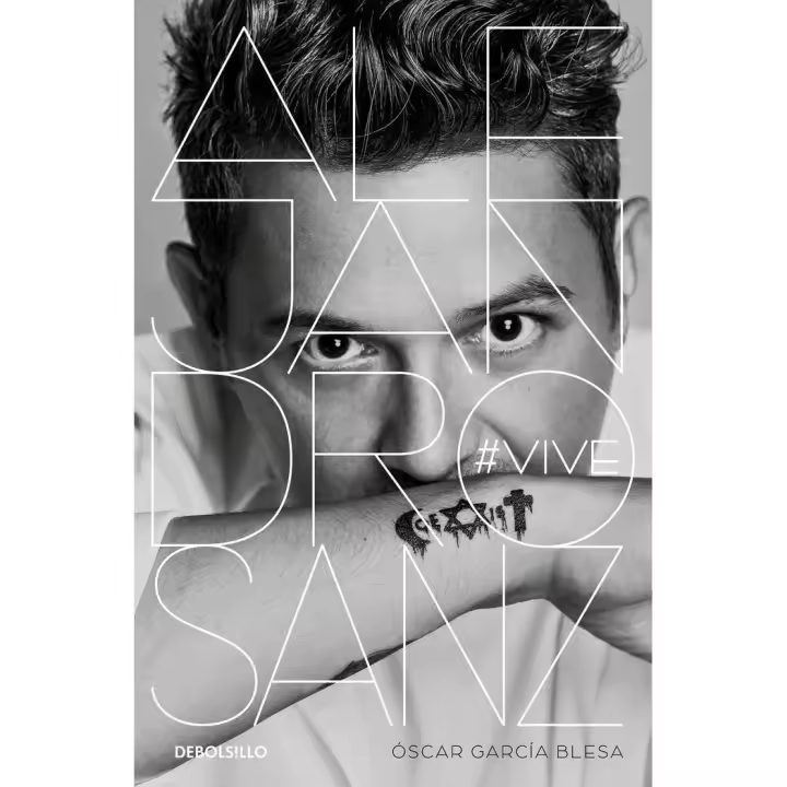 Libro ALEJANDRO SANZ. #VIVE Editorial DEBOLSILLO - 1