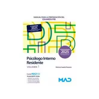 Libro Manual para la preparación del examen PIR (Psicólogo Interno Residente). Volumen 1. Ministerio de Sanidad Ed. MAD Ed. MAD - 1
