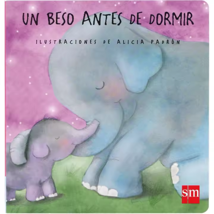 Libro Un beso antes de dormir. Editorial SM Año 2012 Autor Padron, Alicia ISBN 9788467556643 - 1