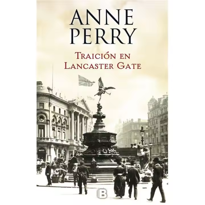 Libro TRAICIN EN LANCASTER GATE (INSPECTOR THOMAS PITT 31) Editorial EDICIONES B - 1
