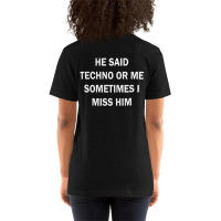 He Said Techno or Me Sometimes I Miss HIM Black T-Shirt We Love Techno Summer T-Shirt Top Funny Slogan Text Print Fashion Tee - details 1