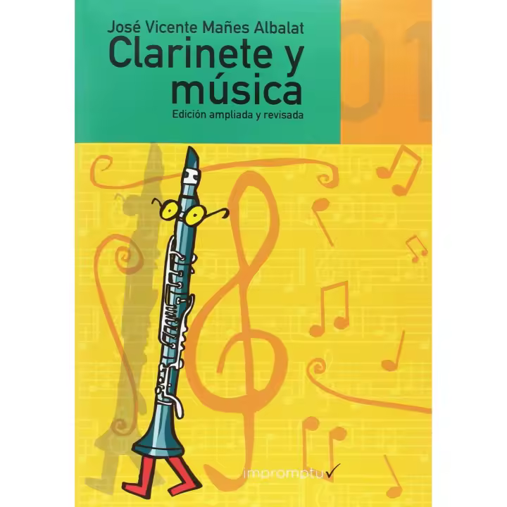Libro CLARINETE Y MÚSICA 1. Editorial RIVERA EDITORES Año 2018 Autor Mañes Albalat, José Vicente ISBN 9788415972327 - 1