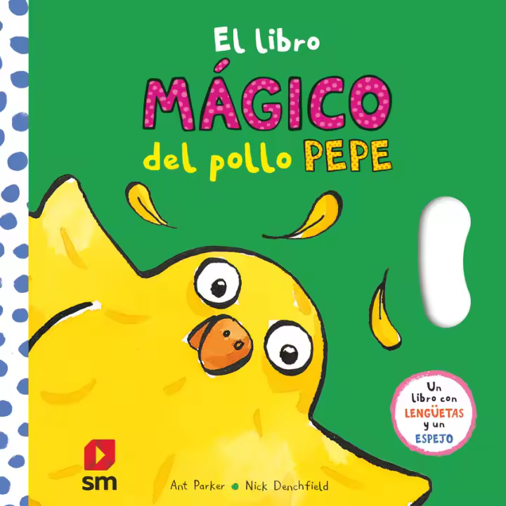 Libro El libro mágico del pollo Pepe. Editorial SM Año 2023 Autor Parker, Ant ISBN 9788411209540 - 1