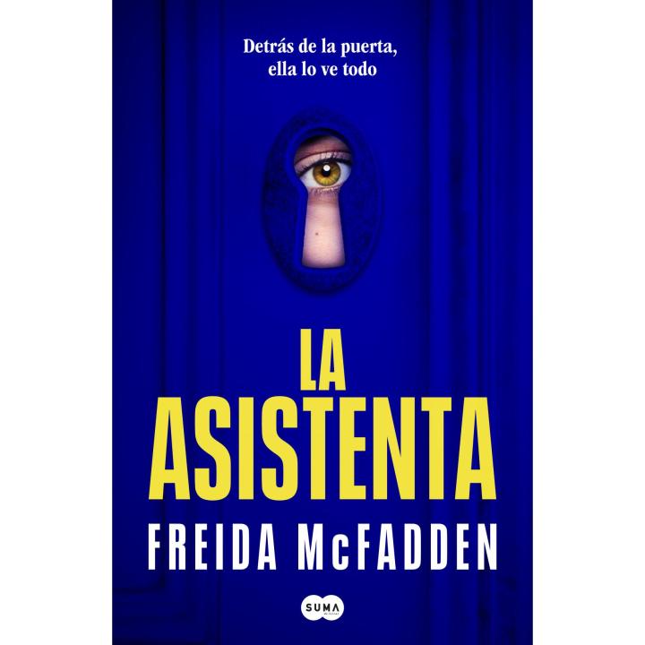 Libro La asistenta. Editorial SUMA DE LETRAS Año 2023 Autor McFadden, Freida ISBN 9788491294283