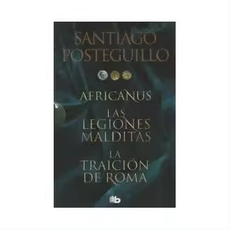 Libro Trilogía Africanus (edición pack con El hijo del consul | Las legiones malditas | La traición de Roma) Posteguillo B de Bolsillo (Ediciones B) - 1