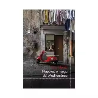 Libro Nápoles, el fuego del Mediterráneo Ubach Ediciones Península - 1