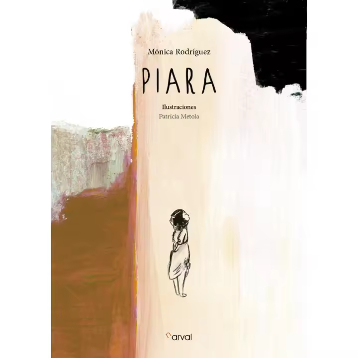Libro PIARA. Editorial NARVAL Año 2016 Autor RODRÍGUEZ, MÓNICA ISBN 9788494464263 - 1