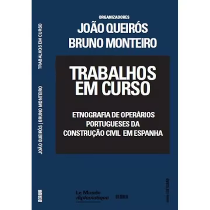 Trabalhos em Curso - Etnografia de operários por - 1