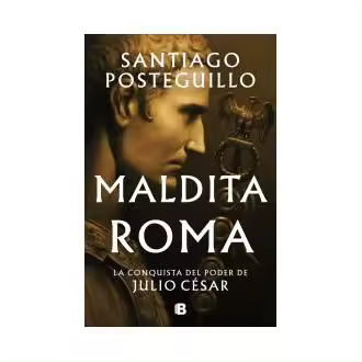 Libro Maldita Roma (Serie Julio César 2) Posteguillo B - 1
