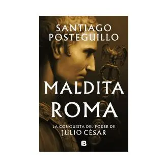 Libro Maldita Roma (Serie Julio César 2) Posteguillo B - 1