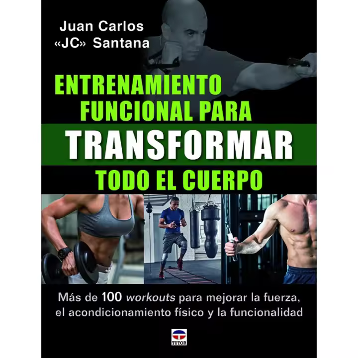Libro Entrenamiento funcional para transformar todo el cuerpo. Más de 100 workouts para mejorar la fuerza, el acondicionamiento Editorial TUTOR Año 2019 Autor Santana, Juan Carlos ISBN 9788416676842 - 1