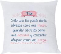 Cojín con frase para TIAS : " Solo una tía puede dar abrazos como una madre, guardar secretos como una hermana y compartir alegrías como una amiga ". REGALO HERMANA . Funda extraíble. 45x45cm. - details 0