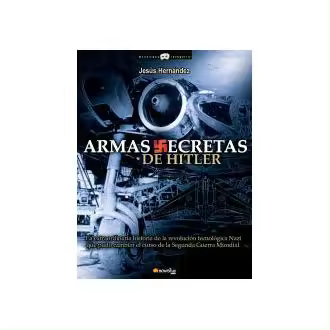 Libro Armas secretas de Hitler José Miguel Romaña Nowtilus - 1