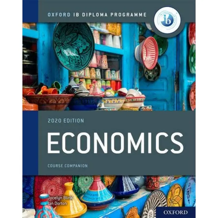 Libro OXFORD IB DIPLOMA PROGRAMME: IB ECONOMICS COURSE BOOK. Editorial OXFORD UNIVERSITY PRESS Año 2020 Autor  ISBN 9781382004961 - 1