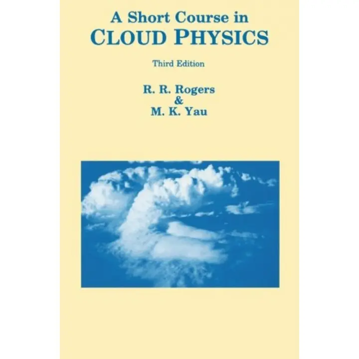 A Short Course in Cloud Physics M K Yau BUTTERWO - 1