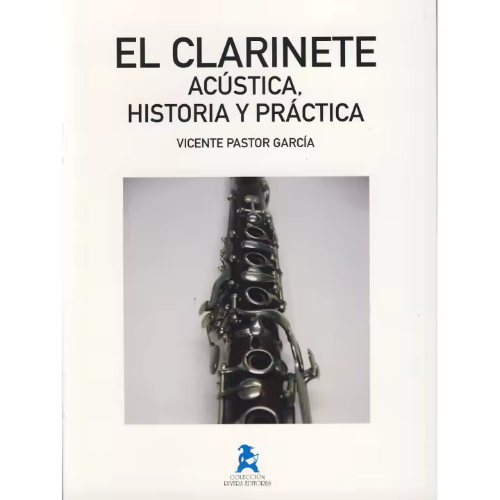 PASTOR GARCIA V.-El Clarinete, Acustica, Historia y Practica - 1