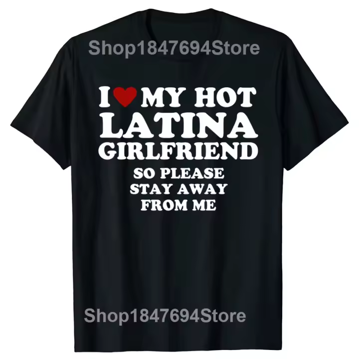 Camiseta De Algodón Para Hombre Con Estampado 'I Love My Hot Latina Girlfriend' Estilo Callejero Casual Regalo De San Valentín - 1