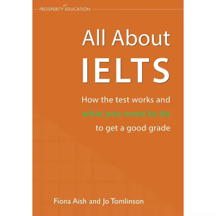 Libro (22).all about ielts.(student guide). Editorial PROSPERITY EDUCATION Año 2022 Autor Aish, Fiona/Tomlinson, Jo ISBN 9781913825676 - 1
