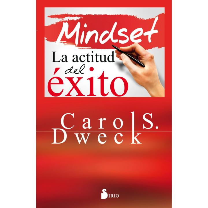 Libro MINDSET. LA ACTITUD DEL ÈXITO Editorial SIRIO EDITORIAL Año 2016 Autor DWECK, CAROL ISBN 9788416579167