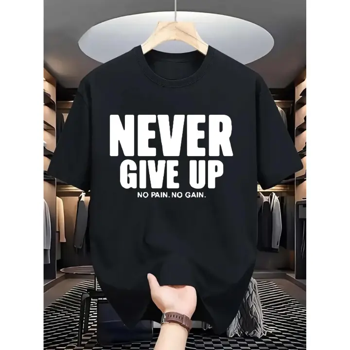 Men'S  "Never Give Up" Graphic T-Shirt - Casual Crew Neck, Short Sleeve, Summer Tee with Motivational Quote, Everyday Comfort, Everyday Comfort Tee | Bold Letter Print - 1