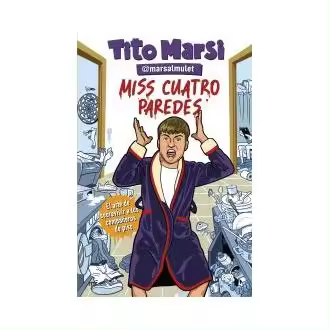 Libro Miss Cuatro Paredes El Tito Marsi (@marsalmulet) Ediciones Martínez Roca - 1