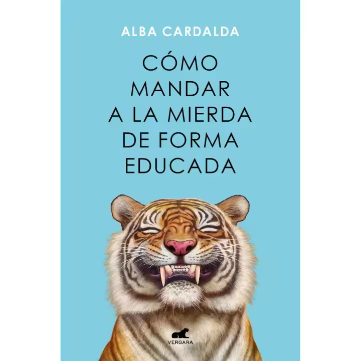 Libro COMO MANDAR A LA MIERDA DE FORMA EDUCADA Editorial JAVIER VERGARA - 1
