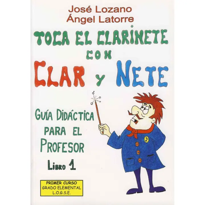 LOZANO J.-Toca el Clarinete con Clar y Nete 1º (Profesor) (Inc.CD) - 1