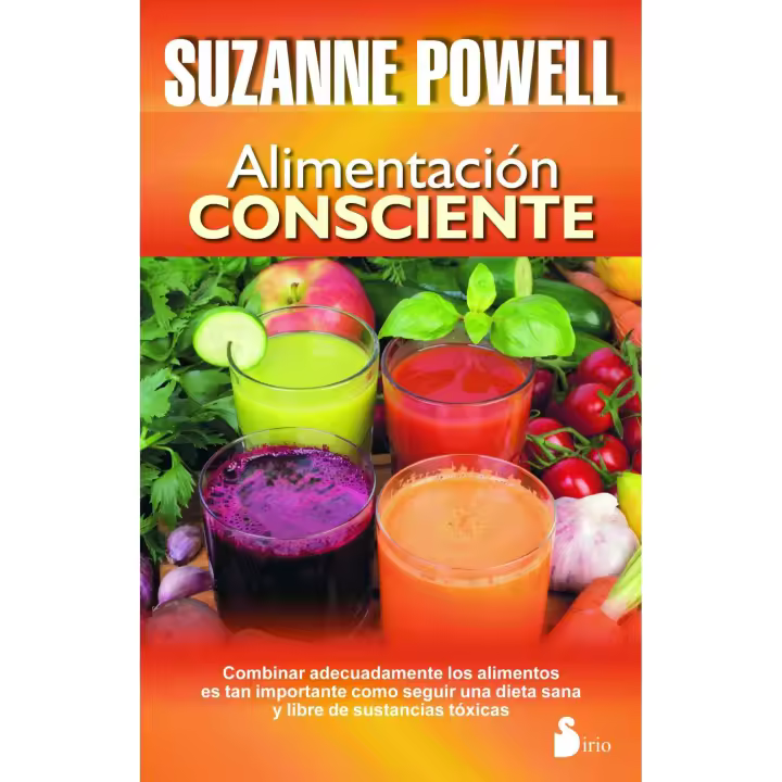 Libro Alimentación consciente. Editorial SIRIO EDITORIAL  Autor POWELL, SUZANNE ISBN 9788478089482 - 1