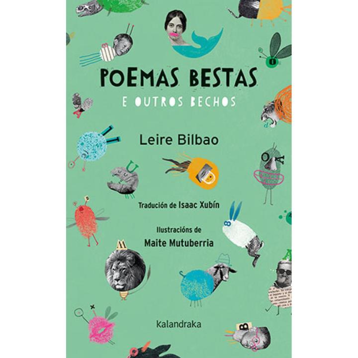 Libro Poemas bestas e outros bechos. Editorial KALANDRAKA Año 2021 Autor Bilbao, Leire ISBN 9788413431048