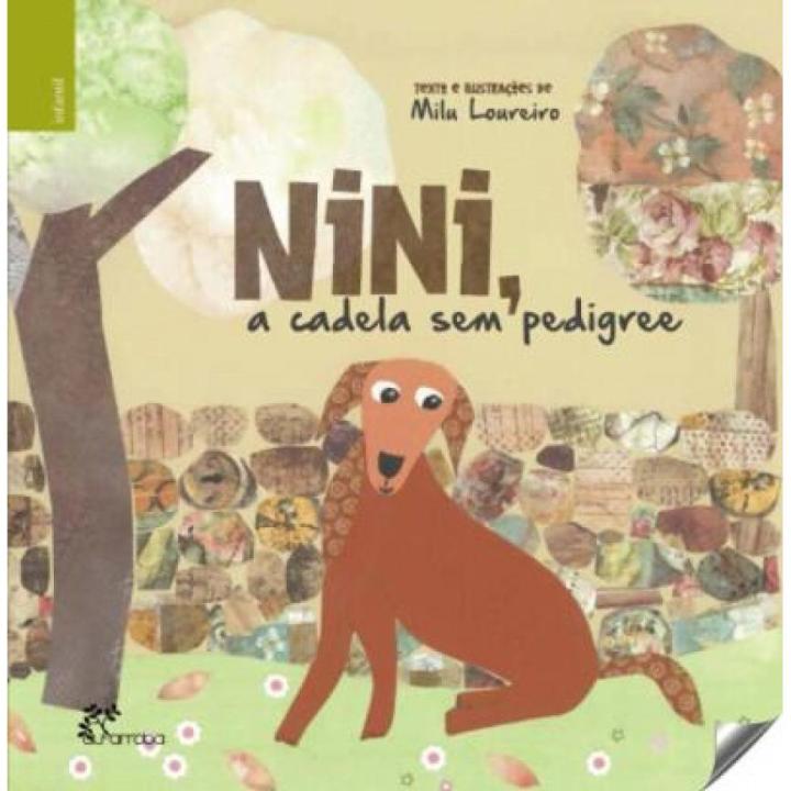 Libro Nini,. a cadela sem pedigree Editorial ALFARROBA Año 2020 Autor Loureiro, Milu ISBN 9789898888938