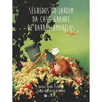 Libro SEGREDOS DO JARDIM DA CASA GRANDE DE BARRAS AMARELAS - PNL. Editorial TRINTA POR UMA LINHA Año 2025 Autor Ramos, Raquel/Nazareth, Carla ISBN 9789898213983