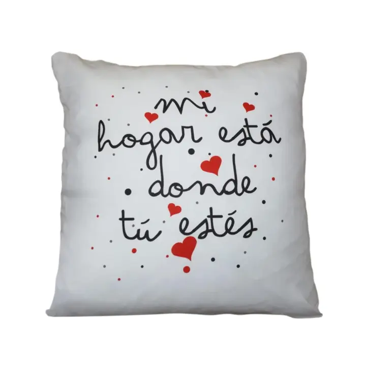 Cojín Frase : " Mi Hogar está Donde tú estés " 45x45cm.  Regalo romántico . Cojín Pareja . Frase amor - 1
