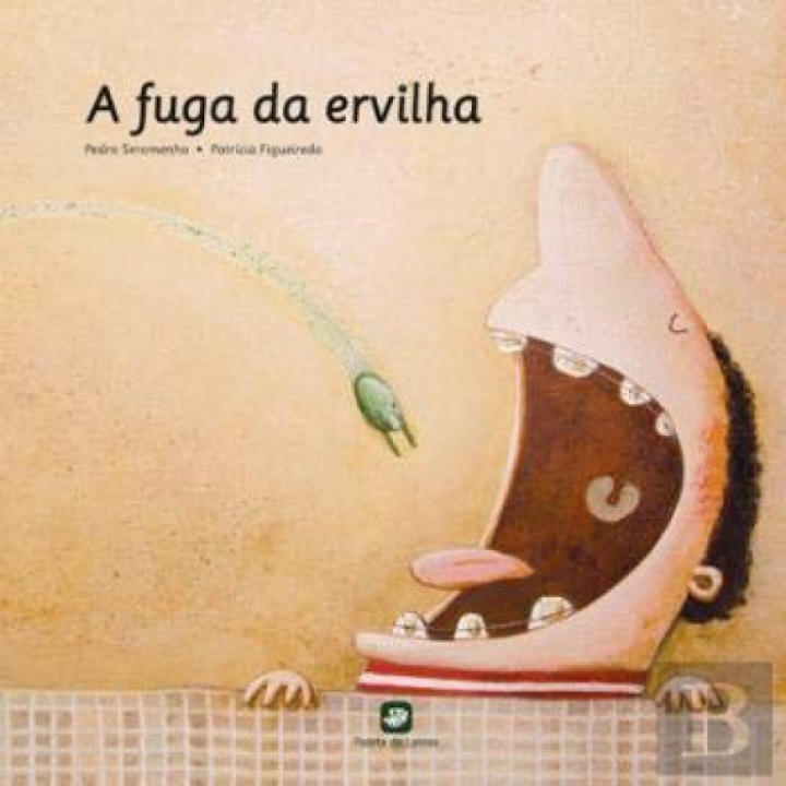 Libro A Fuga da Ervilha. Editorial PALETA DE LETRAS Año 2013 Autor Figueiredo, Patrícia / Seromenho, Pedro ISBN 9789899760578