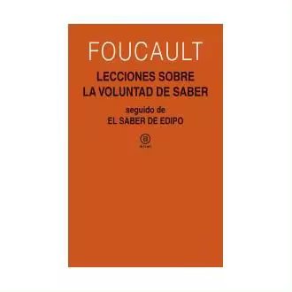 Libro Lecciones sobre la voluntad de saber Curso del Collège de France (1970-1971) seguido de El saber de Edipo Michel Foucault Akal - 1