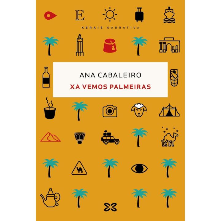 Libro Xa vemos palmeiras. Editorial XERAIS Año 2023 Autor CABALEIRO, ANA ISBN 9788411103879