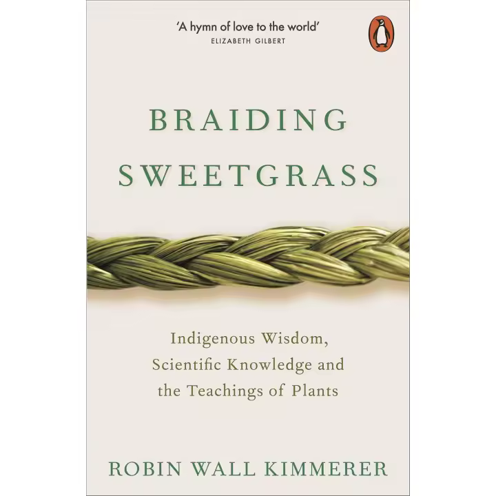 Braiding Sweetgrass : Indigenous Wisdom, Scienti - 1