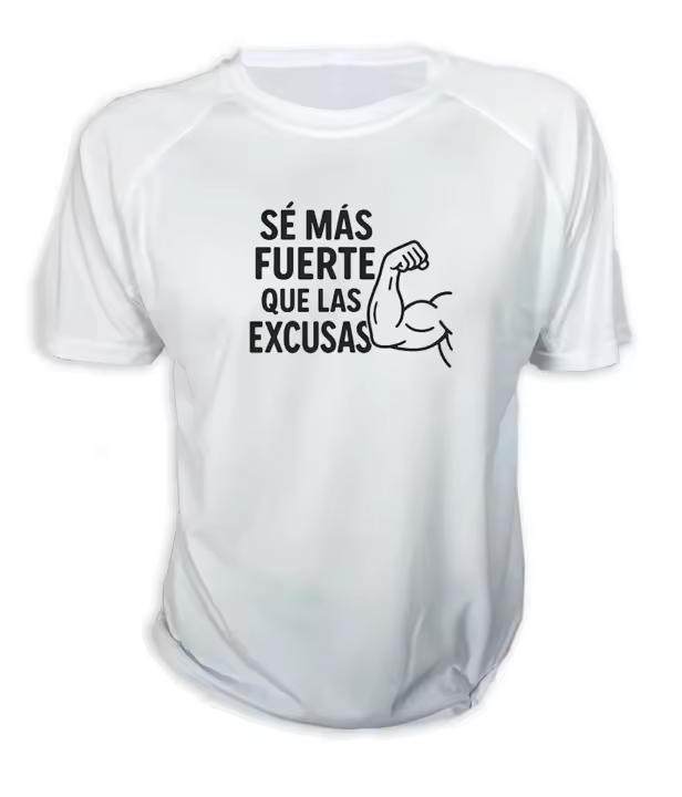 MERCHANDMANIA CAMISETA frase motivadora se más fuerte que las excusas tshirt - 1