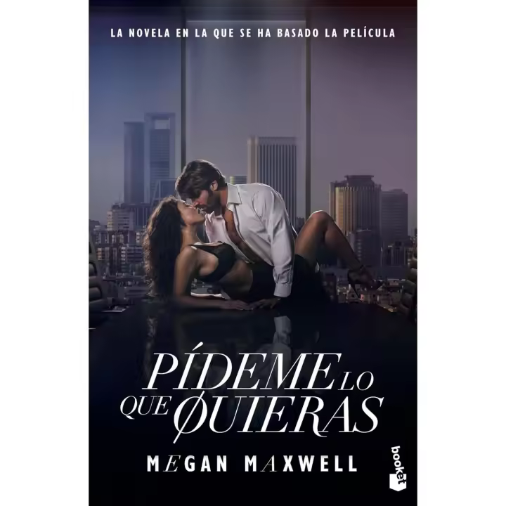 Pídeme lo que quieras (Ed. Película): La novela en la que se ha basado la película (Biblioteca Megan Maxwell) - 1