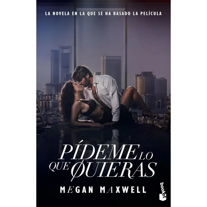 Pídeme lo que quieras (Ed. Película): La novela en la que se ha basado la película (Biblioteca Megan Maxwell) - 1