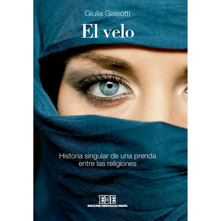 Libro VELO HISTORIA SINGULAR DE UNA PRENDA ENTRE LAS RELIGIONES. Editorial EDE EDICIONES DEHONIANAS ESPAÑ Año 2017 Autor Galeotti, Giulia ISBN 9788416803088 - 1