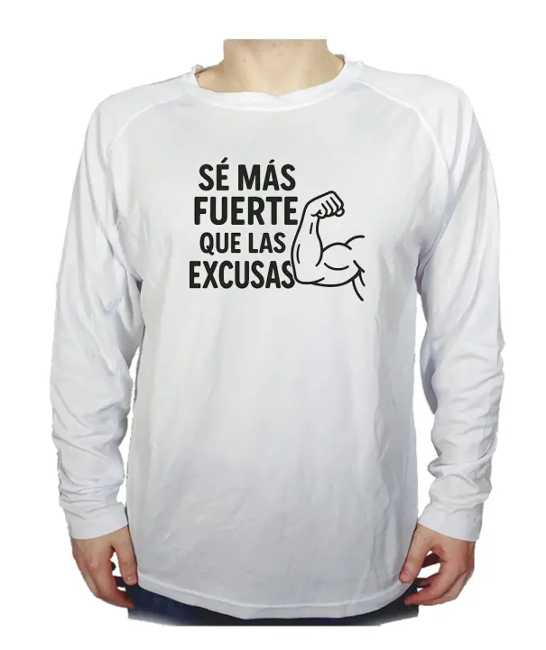 MERCHANDMANIA CAMISETA MANGA LARGA frase motivadora se más fuerte que las excusas tshirt - 1