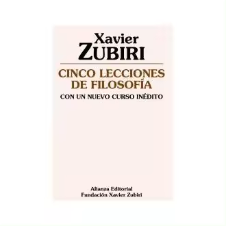 Libro Cinco lecciones de filosofía. Con un nuevo curso inédito Xavier Zubiri Ed. Alianza - 1