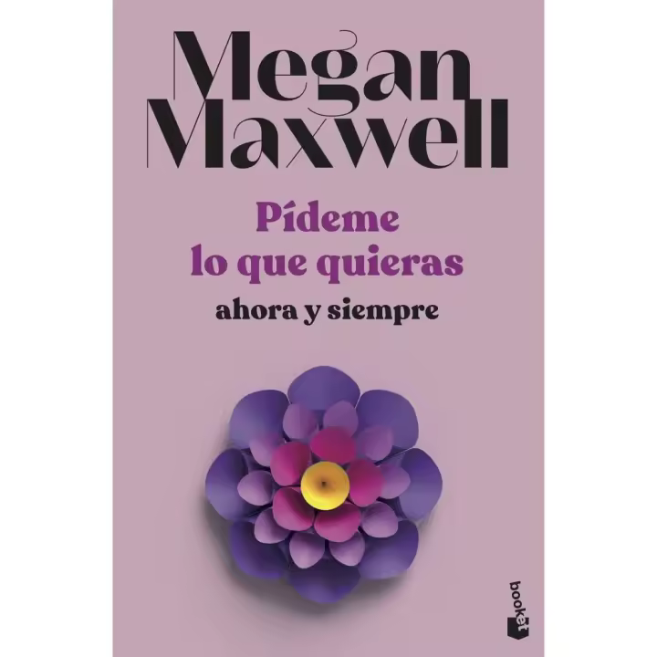 Libro PIDEME LO QUE QUIERAS AHORA Y SIEMPRE Editorial BOOKET - 1