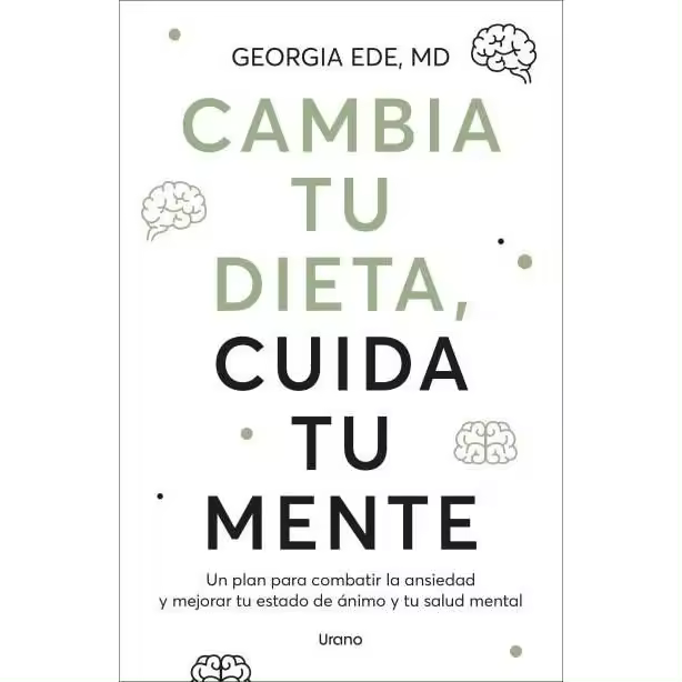 Libro CAMBIA TU DIETA CUIDA TU MENTE Editorial URANO - 1