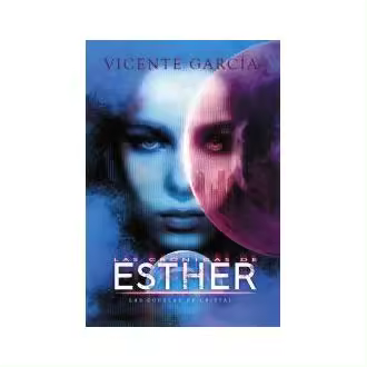 Libro LAS CRÓNICAS DE ESTHER LAS CUPULAS DE CRISTAL García Dolmen Editorial - 1
