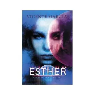 Libro LAS CRÓNICAS DE ESTHER LAS CUPULAS DE CRISTAL García Dolmen Editorial - 1