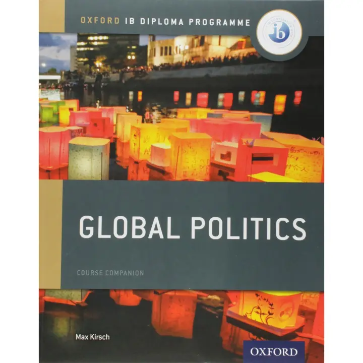 Libro IB GLOBAL POLITICS COURSE BOOK. IB INDIVIDUALS AND SOCIETIES GLOBAL POLITICS Editorial OXFORD Año 2021 Autor  ISBN 9780198308836 - 1