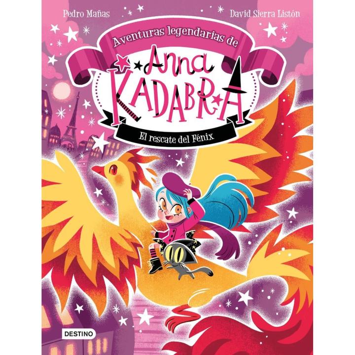 Libro Anna Kadabra. Aventuras legendarias 4. El rescate del fénix. Editorial DESTINO INFANTIL Año 2025 Autor Mañas, Pedro ISBN 9788408310778