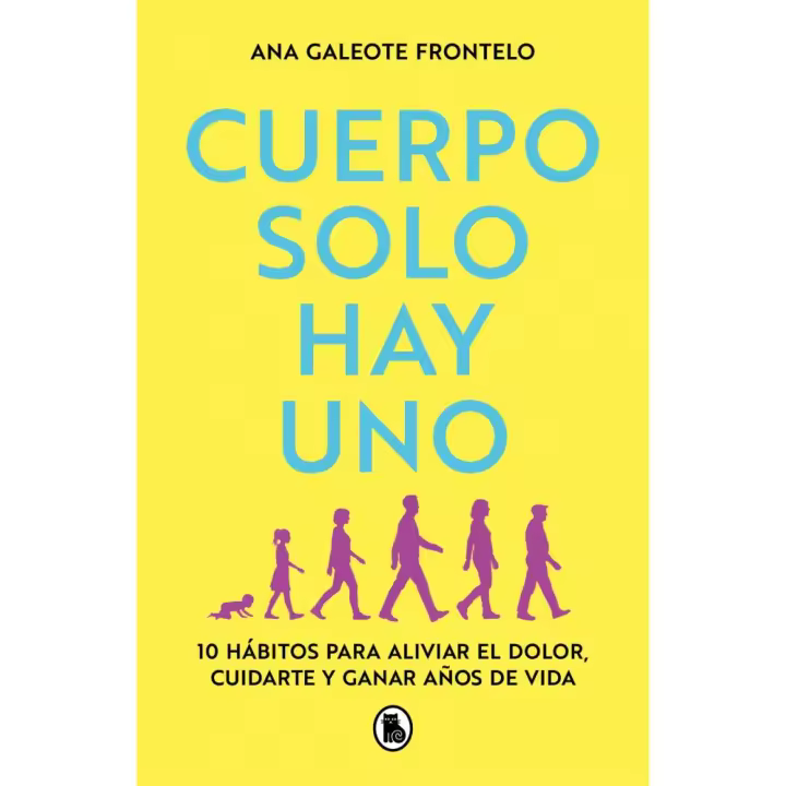 Libro CUERPO SOLO HAY UNO. Editorial BRUGUERA S.A Año 2025 Autor ANA GALEOTE FRONTELO (@PHYSIOWODS) ISBN 9788402430571 - 1